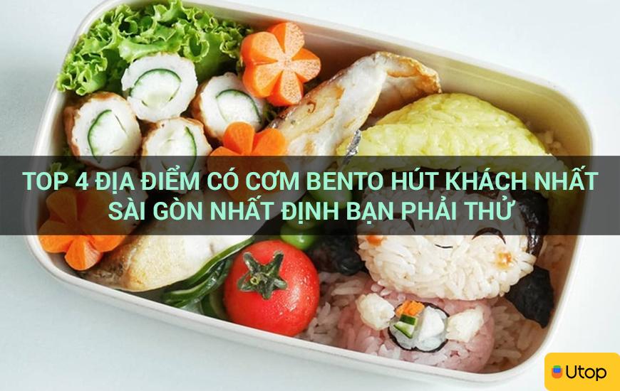 Top 4 địa điểm có cơm bento hút khách nhất Sài Gòn nhất định bạn phải thử