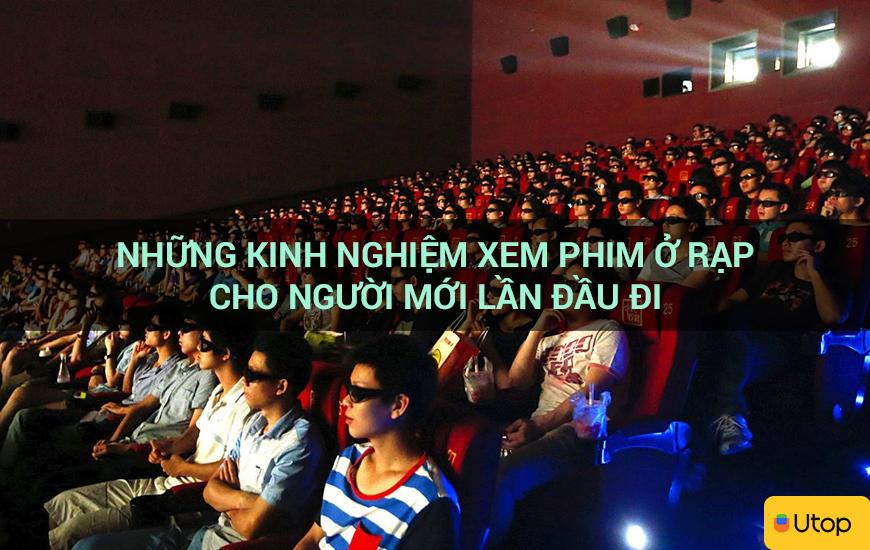 Những kinh nghiệm xem phim ở rạp cho người mới lần đầu đi