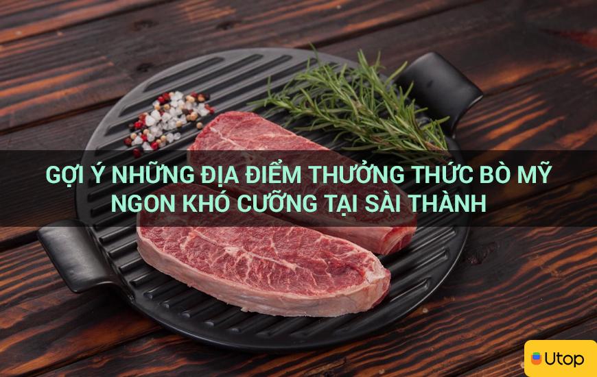 Gợi ý những địa điểm thưởng thức bò Mỹ ngon khó cưỡng tại Sài Thành