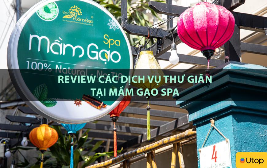 Review các dịch vụ thư giãn tại Mầm Gạo Spa