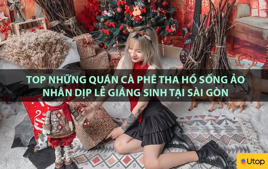 Top những quán cà phê tha hồ sống ảo nhân dịp lễ Giáng Sinh tại Sài Gòn
