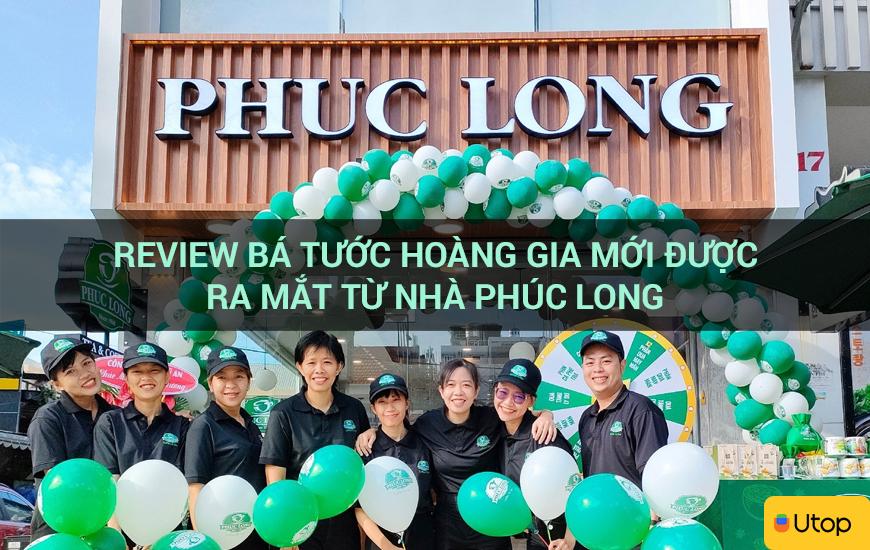 Review Bá Tước Hoàng Gia mới được ra mắt từ nhà Phúc Long