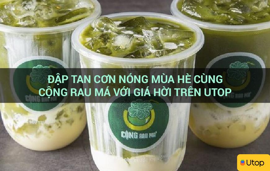 Đập tan cơn nóng mùa hè cùng Cộng Rau Má với giá hời trên Utop