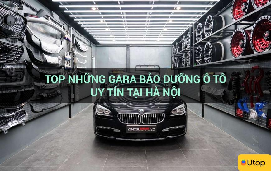 Top những gara bảo dưỡng ô tô uy tín tại Hà Nội